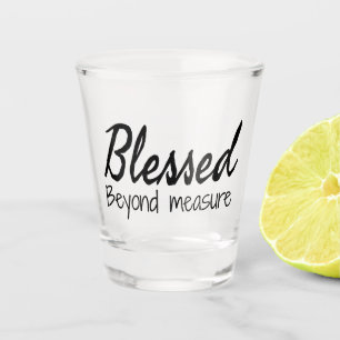 Vaso De Chupito Bendito más allá de la medida