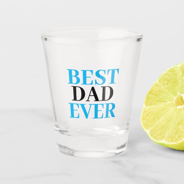 Vaso De Chupito Best Dad Ever- Father's Day (Anverso)