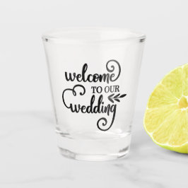 Vaso De Chupito Bienvenidos a nuestra tipografía boda