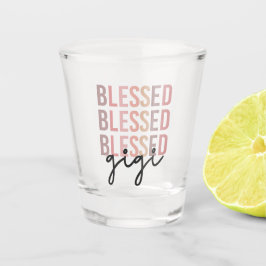Vaso De Chupito Blessed Gigi | Regalos para Gigi Grandma