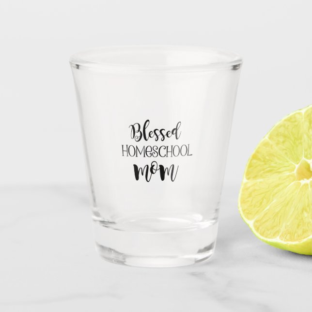 Vaso De Chupito Blessed Homeschool Mom (Anverso)
