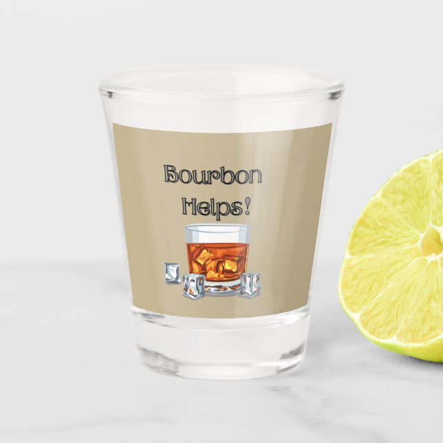 Vaso De Chupito ¡Bourbon ayuda! (Anverso)