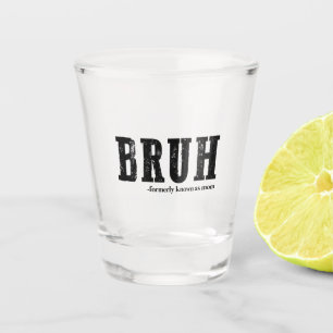 Vaso De Chupito Bruh Antiguamente Conocido Como Mamá Divertido Día