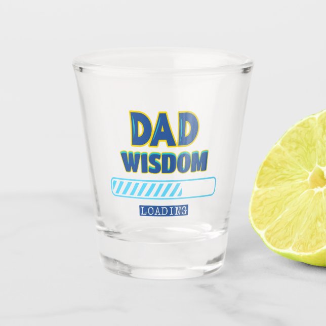 Vaso De Chupito Carga de Sabiduría de Papá (Anverso)