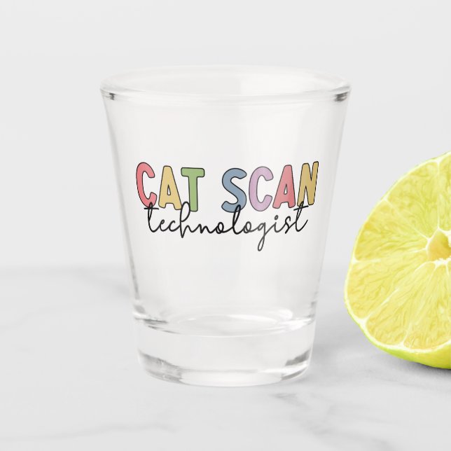Vaso De Chupito CAT Scan Technologist CT Tech Radiology Gifts (Anverso)