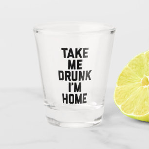Vaso De Chupito Cita cómica de Take Me Borracho