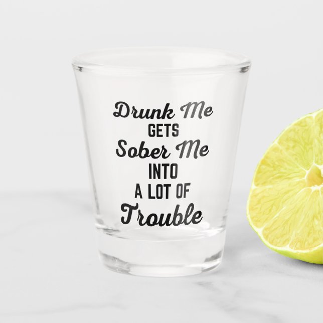 Vaso De Chupito Cita divertida de Drunk Me (Anverso)