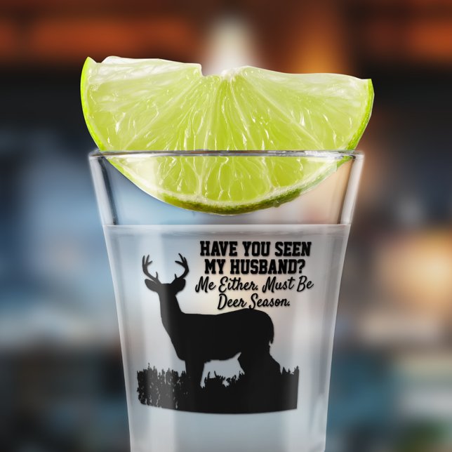 Vaso De Chupito Cita graciosa de la temporada de caza de ciervos d (The perfect shot glass for your deer hunting husband who is always in the bush)