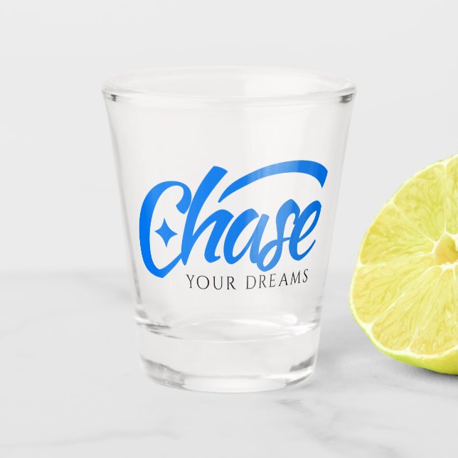 Vaso De Chupito Cita inspiradora persigue tus sueños (Anverso)