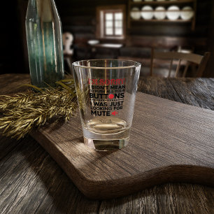 Vaso De Chupito Cita sarcástica no significaba presionar tus boton