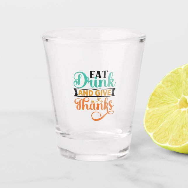 Vaso De Chupito Comer, beber y dar gracias (Anverso)