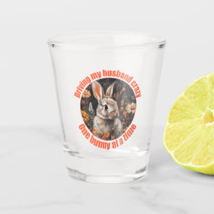 Vaso De Chupito Conduciendo a mi marido loco... Conejo