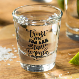 Vaso De Chupito Confía en mí Puedes Bailar Tequila