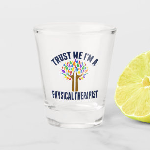Vaso De Chupito Confía en mí soy un fisioterapeuta cómico PT