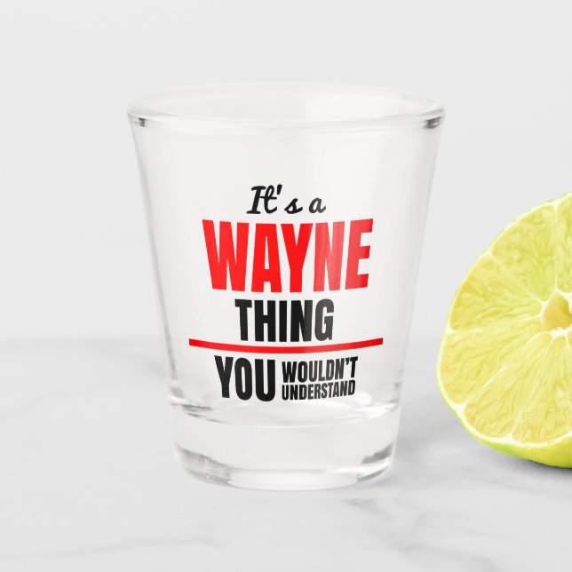 Vaso De Chupito Cosa Wayne que no entenderías el nombre (Anverso)