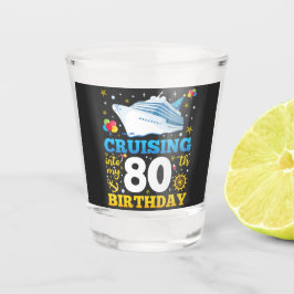Vaso De Chupito Cruising In My 80 Birthday Party