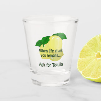 Vaso De Chupito Cuando la vida te da Lemons Tequila