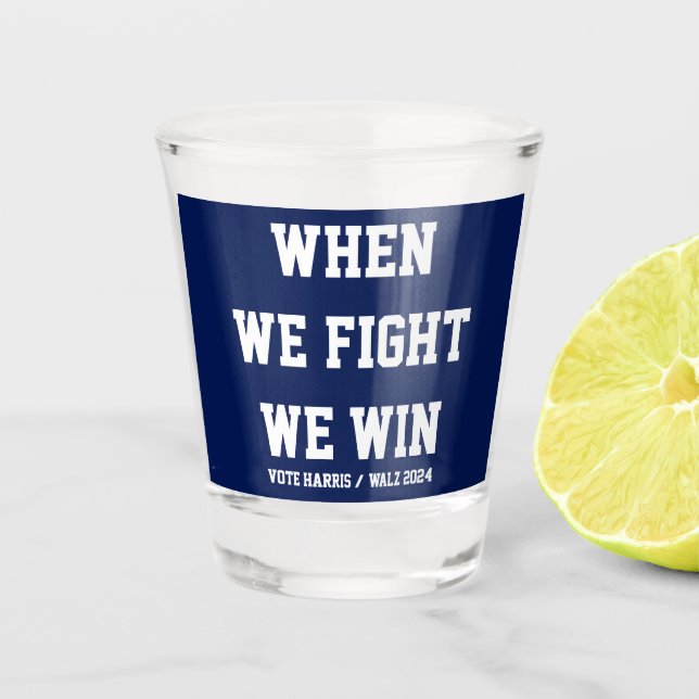 Vaso De Chupito Cuando Peleamos Ganamos Harris Walz (Anverso)