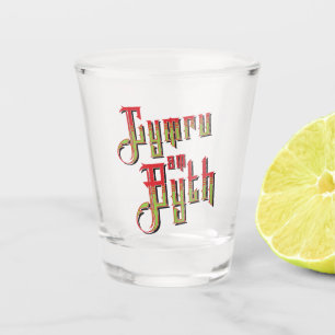 Vaso De Chupito Cymru Am Byth. Gales para siempre