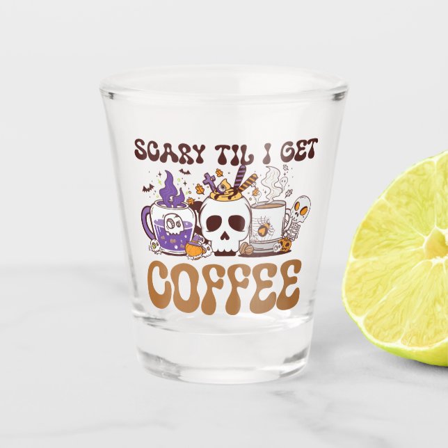 Vaso De Chupito Da miedo hasta que me dé café (Anverso)