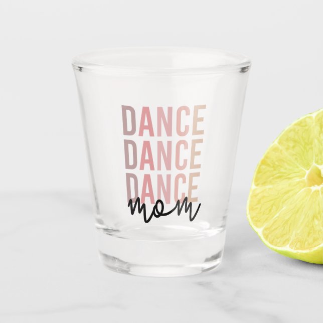 Vaso De Chupito Dance Mom | Dance Mama | Bailarina Mama Gift (Anverso)