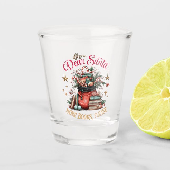 Vaso De Chupito Dear Santa, More Books Please  (Anverso)