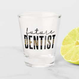 Vaso De Chupito Dentista Dental Futuro Estudiante Dentista En Form