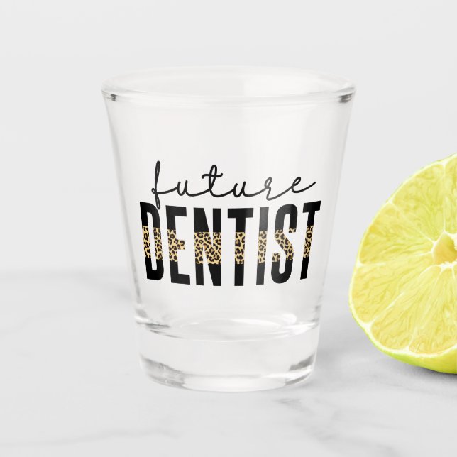 Vaso De Chupito Dentista Dental Futuro Estudiante Dentista En Form (Anverso)