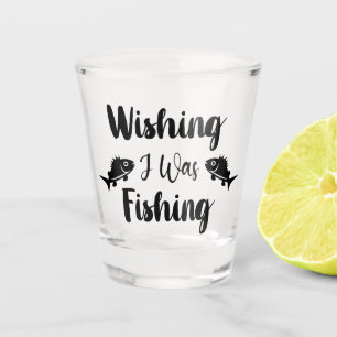 Vaso De Chupito Deseando que estuviera pescando una cita divertida