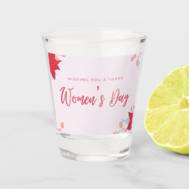 Vaso De Chupito Deseando un rosa feliz día de la mujer