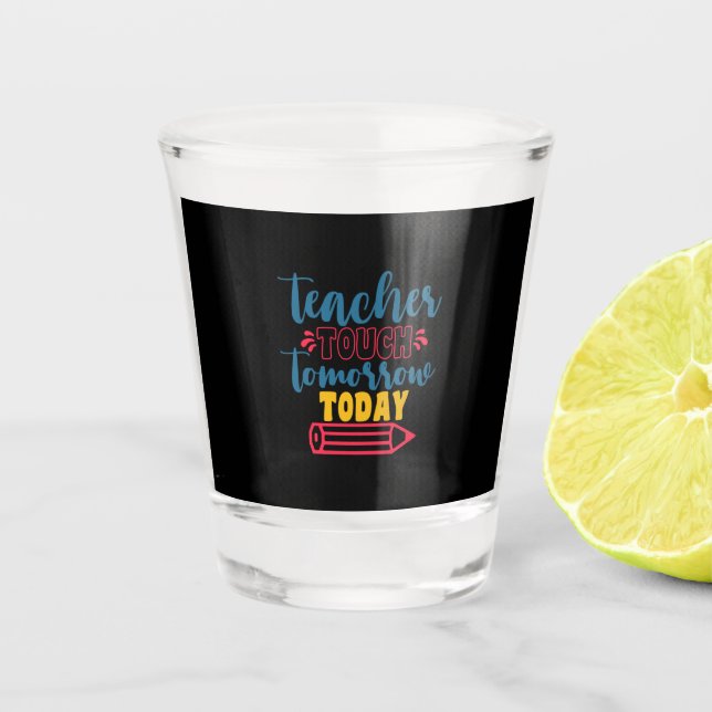 Vaso De Chupito Día del profesor tocan hoy (Anverso)