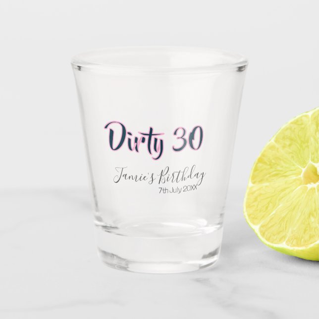 Vaso De Chupito Dirty 30 happy birthday name date pink gray callig (Anverso)