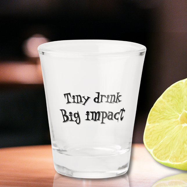 Vaso de Chupito Divertido “Bebida Pequeña Gran Imp (Subido por el creador)