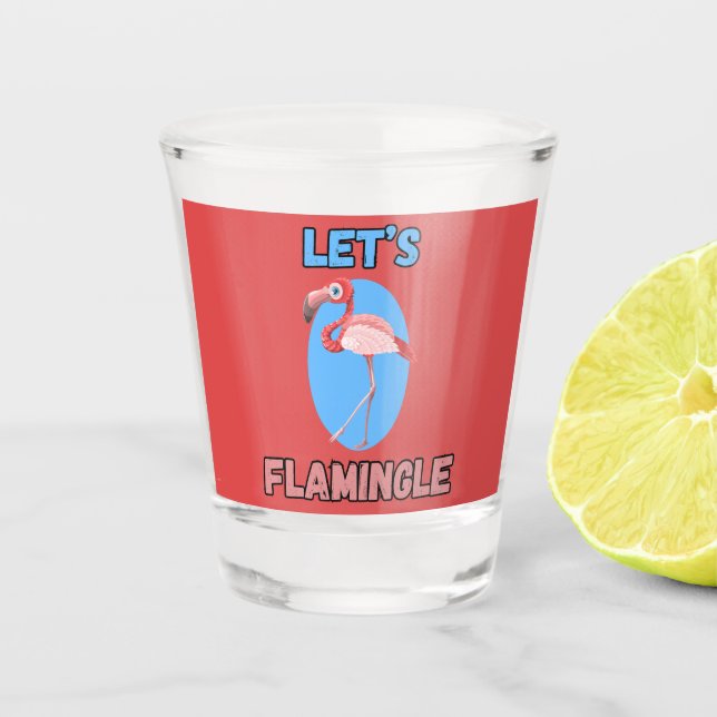 Vaso De Chupito ¡DIVERTIDO! Glass caliente - Let's Flamingle - Fla (Anverso)
