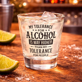 Vaso De Chupito Divertido Mi Tolerancia al Alcohol y las Personas