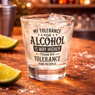 Vaso De Chupito Divertido Mi Tolerancia al Alcohol y las Personas