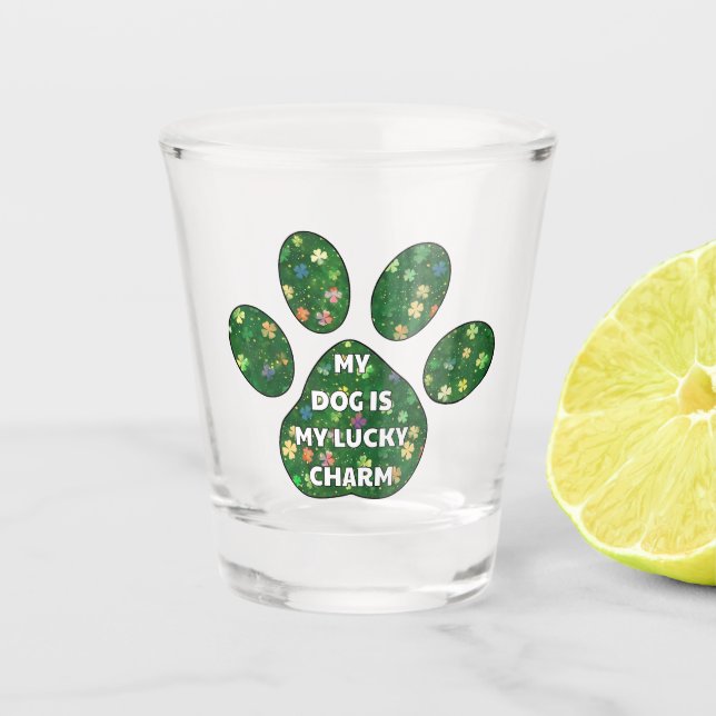 Vaso De Chupito Dog Is My Lucky Charm (Anverso)