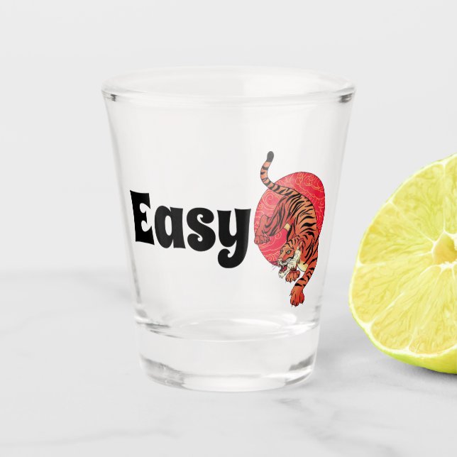 Vaso de chupito Easy Tiger – Audaz, divertido y fe (Anverso)