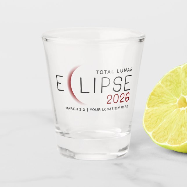 Vaso De Chupito Eclipse Lunar 2026 Ubicación Personalizada Conmemo (Anverso)