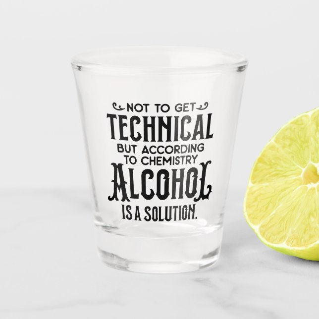 Vaso De Chupito El alcohol gracioso es una solución (Anverso)