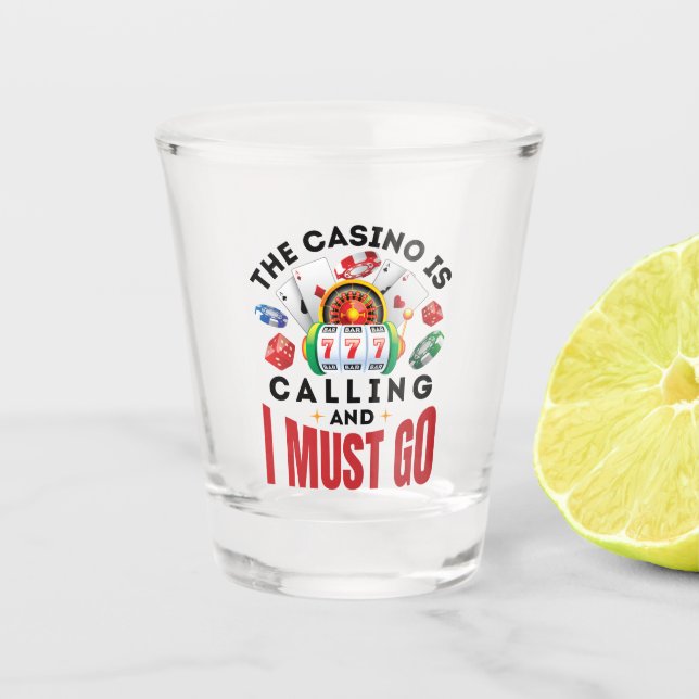 Vaso De Chupito El Casino está llamando y tengo que hacer apuestas (Anverso)