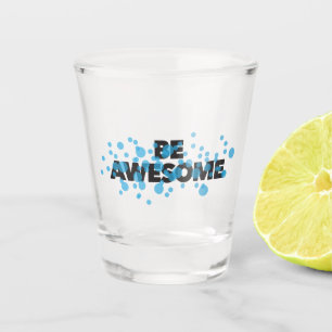 Vaso De Chupito El diseño moderno, alegre, audaz y atractivo Be Aw