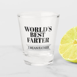 Vaso De Chupito El Mejor Pedorreta del Mundo Quiero Decir Padre Gr