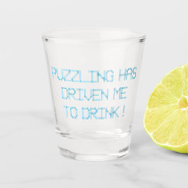 VASO DE CHUPITO EL PUZZLING ME HA LLEVADO A BEBER