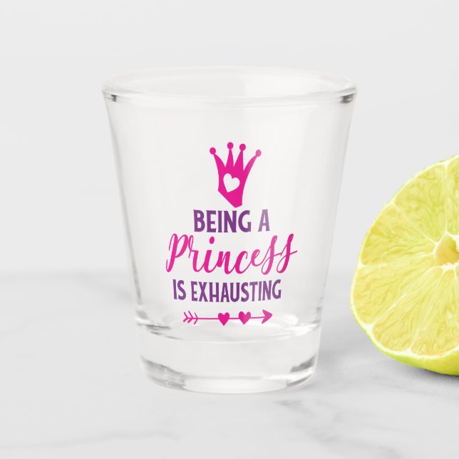 Vaso De Chupito El rosado y el morado como princesa es agotador (Anverso)