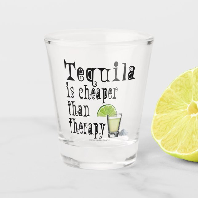 Vaso De Chupito El Tequila es más barato que terapia (Anverso)