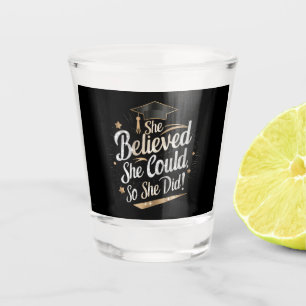 Vaso De Chupito Ella Creía Que Podía Así Que Lo Hizo Graduación