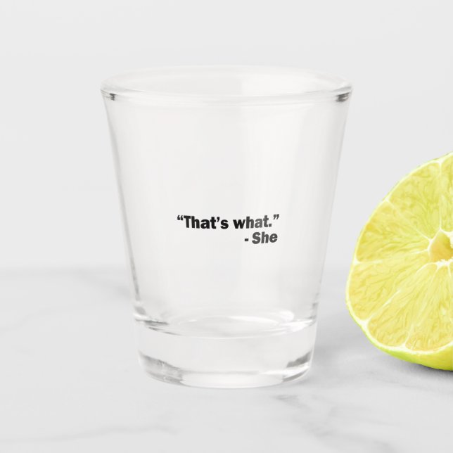 Vaso De Chupito Ella Dijo (Anverso)