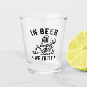 Vaso De Chupito En cerveza confiamos esqueleto relajante Beer Pong