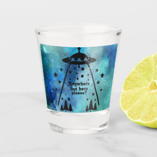 Vaso De Chupito En Cualquier Lugar Pero Aquí Alien
